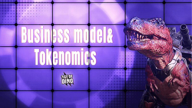 Age of Dino - Business Model & Tokenomics